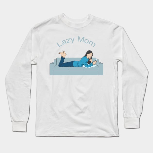 Lazy mom Long Sleeve T-Shirt by Ferdi Everywhere